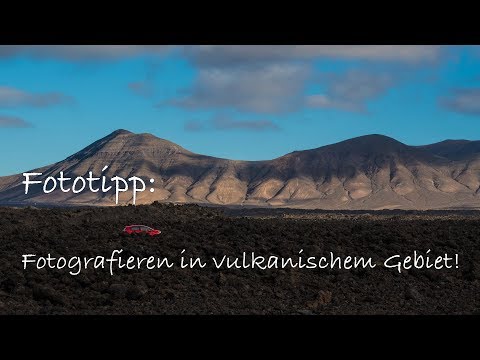 Fototipps: Im vulkanischen Gebiet fotografieren