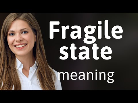 Understanding the Concept of "Fragile State"