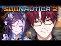 【Subnautica 2】HOW FAR CAN WE GO w/ @BanzoinHakka ​