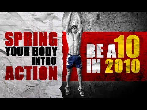 SPRING Your Body Into Action! "Be a 10 in 2010"