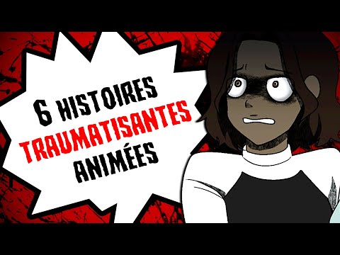 6 histoires TRAUMATISANTES animées (COMPILATION SEMAINE N°16)