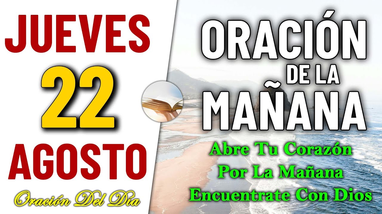 🙏Oración De La Mañana De Hoy Jueves 22 de Agosto de 2024 | Oración Del Día