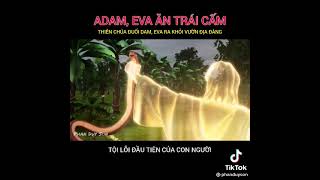Adam vs Eva ăn trái cấm bị Thiên Chúa đuổi ra khỏi vườ địa Đàng🥺 
