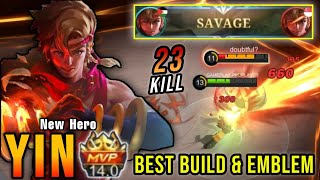 23 Kills + SAVAGE!! New Hero Yin Best Build and Emblem - Build Top 1 Global Yin ~ MLBB