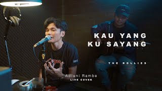 Download lagu KAU YANG KU SAYANG - THE ROLLIES | Adlani Rambe (Live Cover) mp3