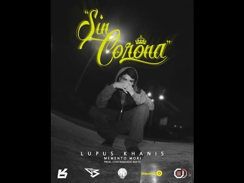 SIN CORONA - LUPUS KHANIS