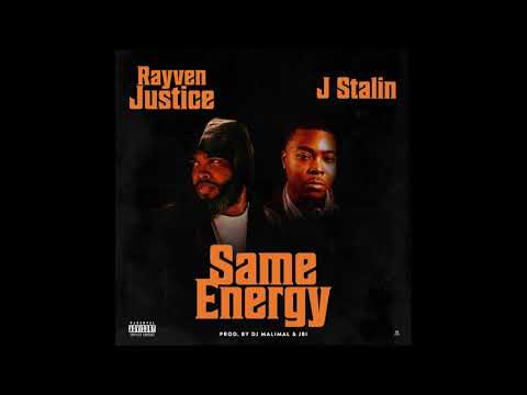 Rayven Justice - Same Energy (feat. J Stalin)