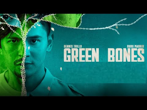 GREEN BONES FULL MOVIE | Dennis Trillo & Ruru Madrid