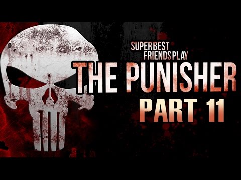 Super Best Friends Play The Punisher (Part 11)