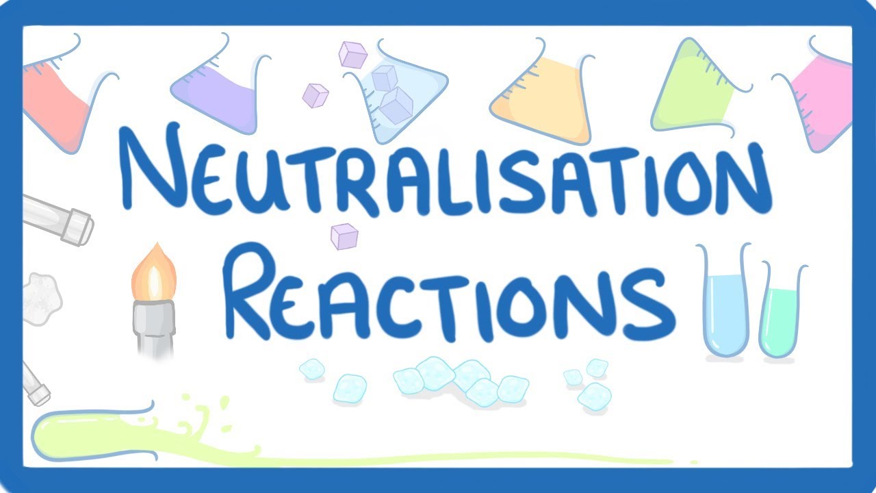 GCSE Chemistry - Neutralisation Reactions