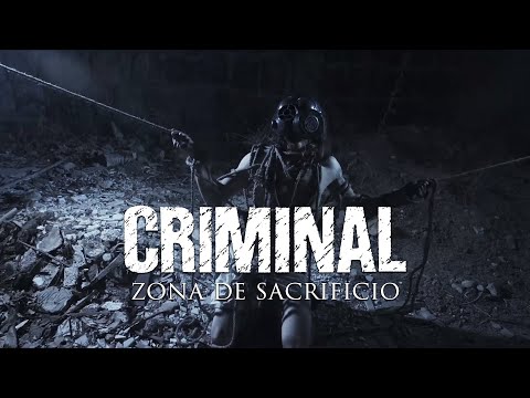 Criminal - Zona de Sacrificio (OFFICIAL VIDEO)