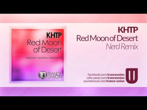 TU009: KHTP - Red Moon of Desert (Nerd Remix)