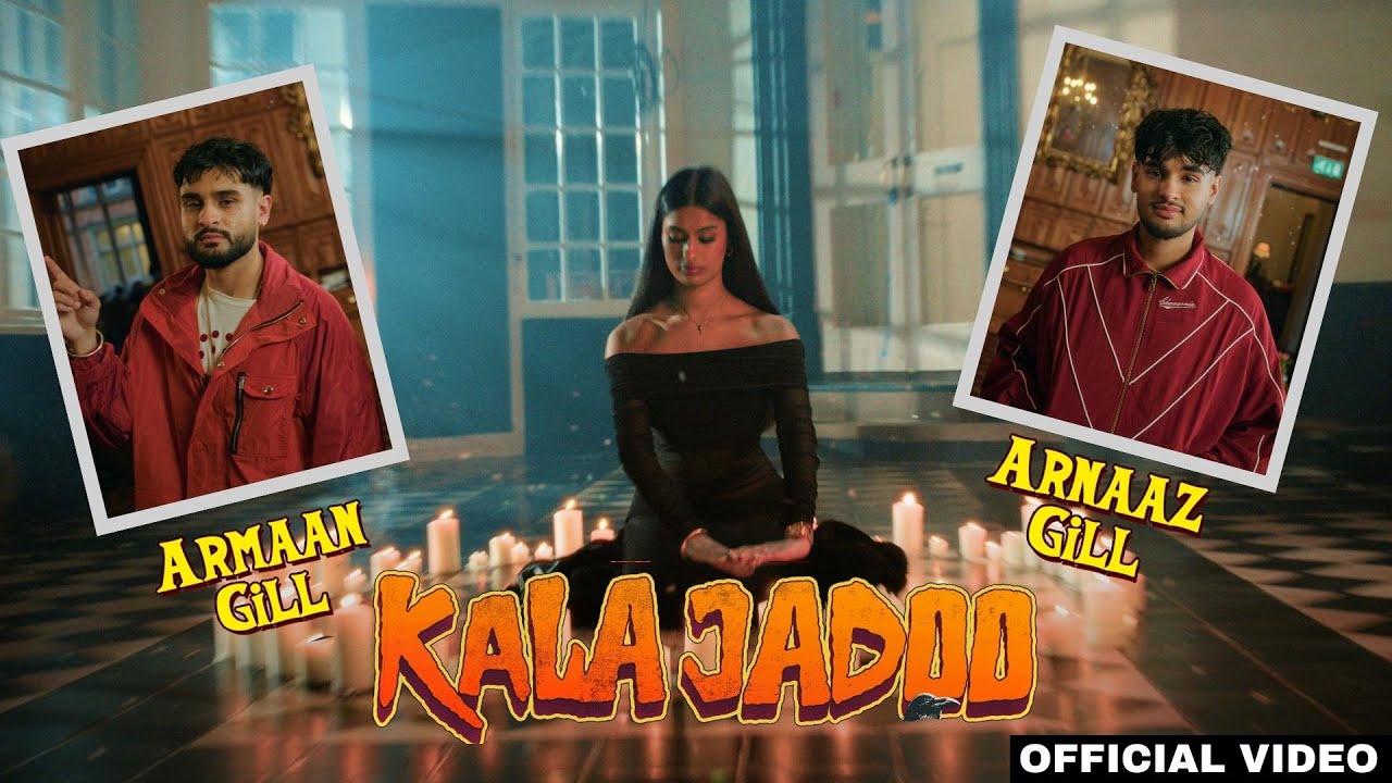 Kala Jadoo Song Lyrics – Armaan Gill, Arnaaz Gill