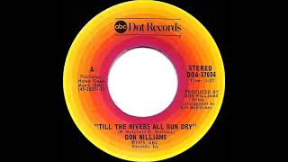 1976 Don Williams - Till The Rivers All Run Dry (a #1 C&amp;W hit)