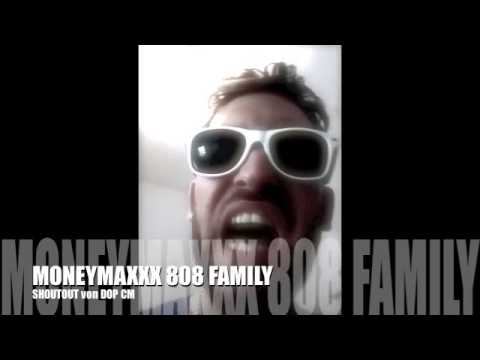 Moneymaxxx - 808 Family - Shout out #1 DOP