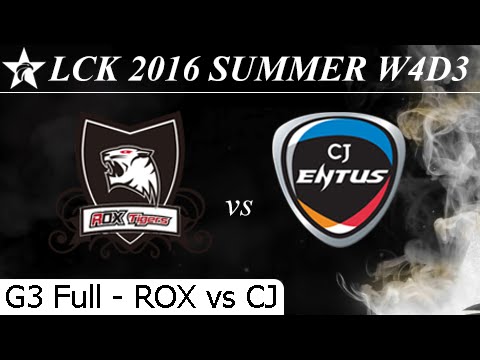 ROX vs CJ Game 3 Full + Total Damage - LCK Summer 2016 W4D3M3 Rox Tigers vs CJ Entus