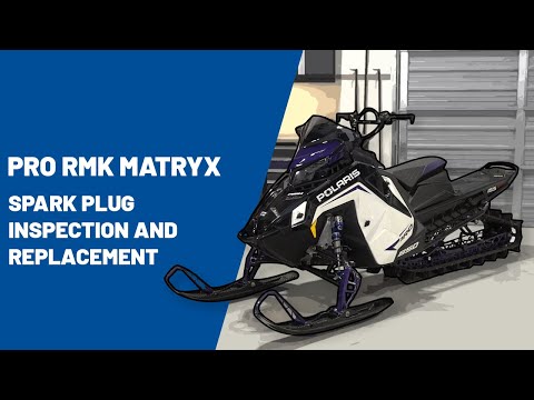 2022+ Pro RMK Matryx | Spark Plug Inspection and Replacement - Polaris Snowmobiles