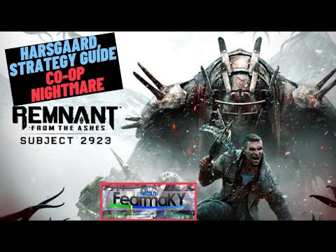 Remnant - Subject 2923 DLC - Harsgaard Strategy and Build Guide