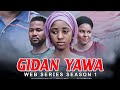 Gidan Yawa Episode 7 || Season 1