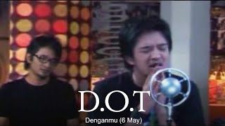 Download lagu D.O.T - Denganmu (6 May) (Remastered Audio) mp3