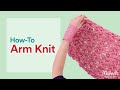 Arm Knitting for Beginners 