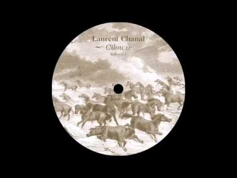 Laurent Chanal - Cilou (Original Mix)