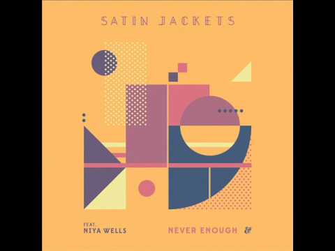 Satin Jackets feat. Niya Wells - Never Enough (CASSARA Remix)