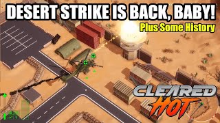 Is Cleared Hot the Desert Strike Game We Needed?