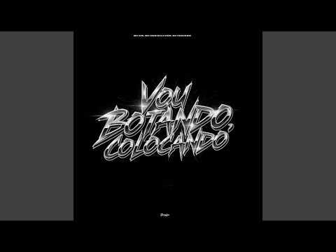 Vou Botando, Colocando