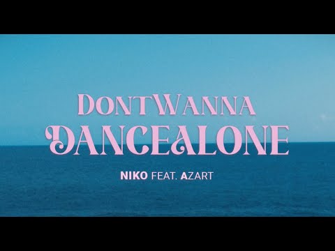 NIKO feat. Azart - DontWannaDanceAlone