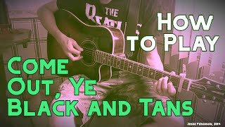 How to Play "Come Out, Ye Black and Tans" (Guitar)