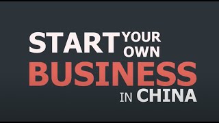 New Program: How to start a business in China?