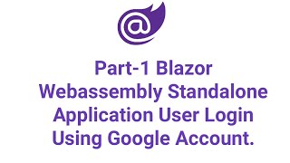 Download the video "Part-1 Blazor WebAssembly Standalone Application User Login Using Google Account"