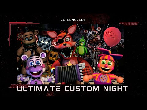 👉EU CONSEGUI (ULTIMATE CUSTOM NIGHT) 50/20 GG