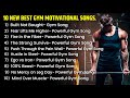 Best Powerful Motivational GYM Songs English Gym Workout Songs English Gym Songs