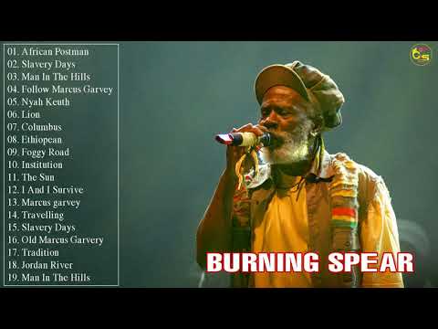 Burning Spear Greatest Hits 2022 - Top 50 Best Reggae Song 2022
