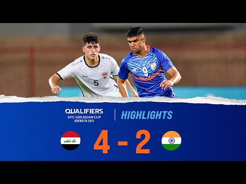 Iraq U-20 4 - 2 India U-20 | AFC U-20 Asian Cup 2023 Qualifiers | Highlights