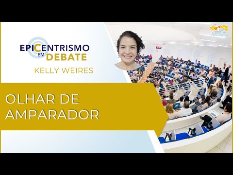 Epicentrismo em Debate 304 - Olhar de Amparador (Amparologia)