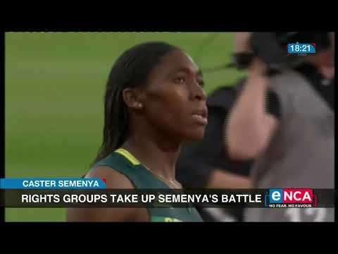 Rights groups take up Semenya's battle