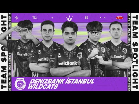 Meet: DenizBank İstanbul Wildcats | EMEA Masters Spring 2023