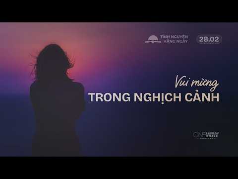 Vui Mừng Trong Nghịch Cảnh | Oneway Radio - Tĩnh Nguyện Hằng Ngày 28/02/2026