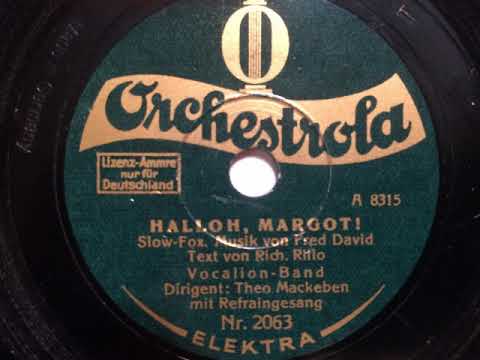 Vocalion-Band Theo Mackeben, Refrain, Halloh Margot, Slowfox, Berlin, 1929