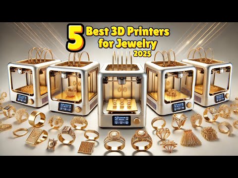 Best 3D Printers for Jewelry in 2025