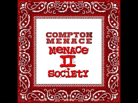 Compton Menace - Menace II Society (2010)
