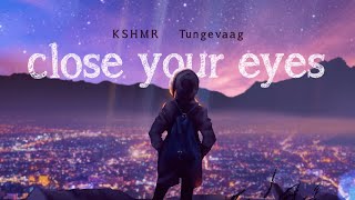Download lagu KSHMR x Tungevaag Close Your Eyes... mp3