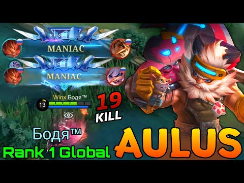 2x MANIAC Aulus 19 Kills Gameplay! - Top 1 Global Aulus by Бодя™ - Mobile Legends