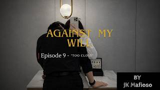 Download lagu Too close to hide what they feel | Against My Will | Episode 9 | Original Stories By JK Mafioso | mp3
