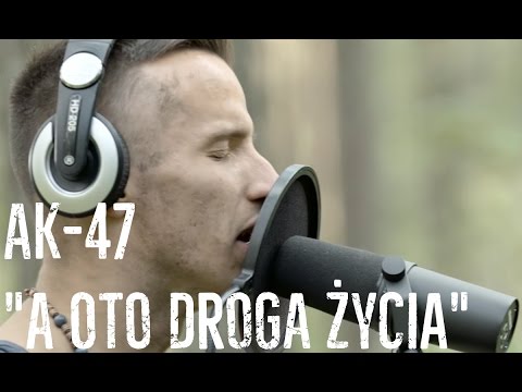 AK-47 - A oto droga życia (Wersja live)
