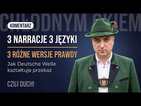 🥇3 języki, 3 narracje, 3 wersje prawdy. Deutsche Welle i NIEMIECKA inżynieria narracyjna w akcji 🧊😂