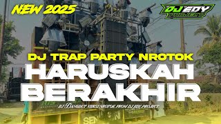 Download lagu DJ HARUSKAH BERAKHIR STYLE TRAP PARTY NROTOK ❗️❗️❗️COCOK BUAT SANTAI || DJ EDY PROJECT || mp3